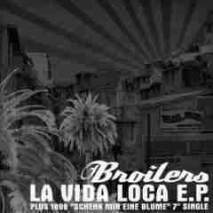 La Vida Loca 2002 Broilers sw